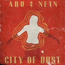 Abu Nein - City Of Dust (2024) [Single]