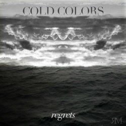 Cold Colors - Regrets (2012) [EP]