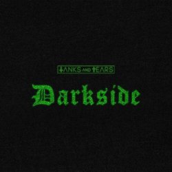 Tanks And Tears - Darkside (2024) [Single]