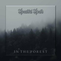 Beautiful Death - In The Forest (2020)