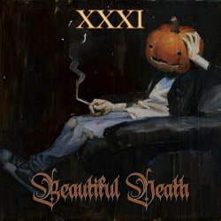 Beautiful Death - XXXI (2022)