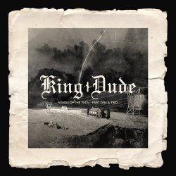 King Dude - Songs Of The 1940's • Part One & Two (2023)