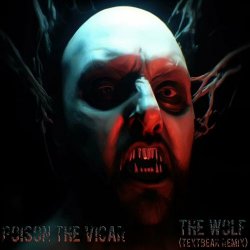 Poison The Vicar - The Wolf (Textbeak Remix) (2024) [Single]