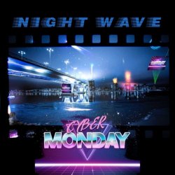 Cyber Monday - Night Wave (2019)
