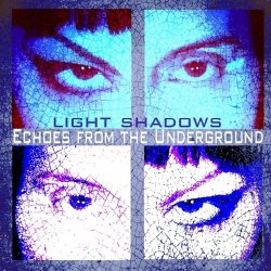 Light Shadows - Echoes From The Underground (2021) [EP]