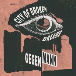 Gegen Mann - City Of Broken Dreams (2020) [EP]