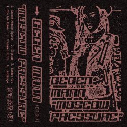 Gegen Mann - Moscow Pressure (2020) [EP]