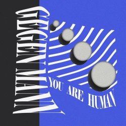 Gegen Mann - You Are Human (2020) [Single]