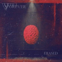 Still Forever - Erased (2022) [Single]