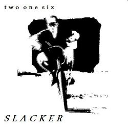 Two One Six - Slacker (2014) [EP]