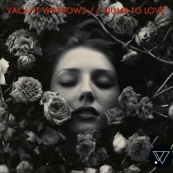 Vacant Windows - Numb To Love (2023) [Single]