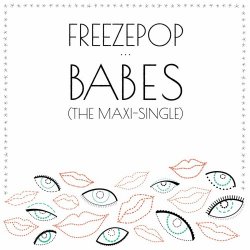 Freezepop - Babes (2022) [EP]