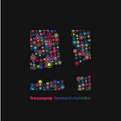 Freezepop - Form Activity Motion (2008) [EP]