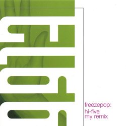 Freezepop - Hi-Five My Remix (2003) [EP]