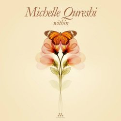 Michelle Qureshi - Within (2020)