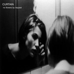 Curtain - No Flowers By Request (2000)
