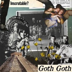 Goth Goth - Inscrutable? (2022) [EP]