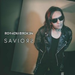 Rotten And Broken - Saviors (2024) [Single]