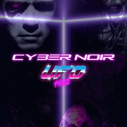 U.F.O 1982 - Cyber Noir (2023) [EP]