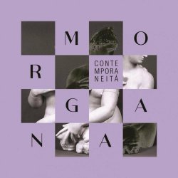 Morgana - Contemporaneità (2022)