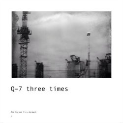 Q-7 Three Times - And Europe Lies Dormant (2020) [Single]