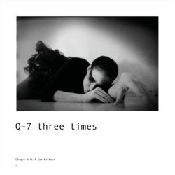 Q-7 Three Times - Chaque Nuit A Son Malheur (2020) [Single]