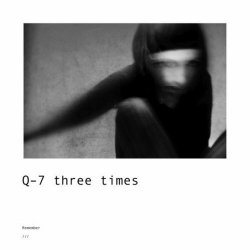 Q-7 Three Times - Remember (2022) [Single]