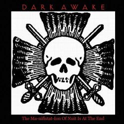 Dark Awake - The Ma-Nifistat-Ion Of Nuit Is At The End (2019) [EP]