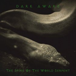 Dark Awake - The Spine Of The World Serpent (2018) [EP]