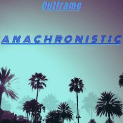 Outframe - Anachronistic (2022) [EP]