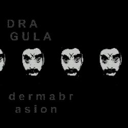 Dermabrasion - Dragula (2022) [Single]