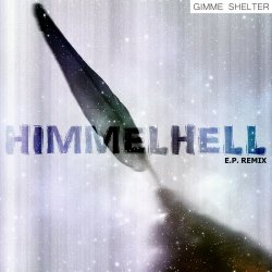 Gimme Shelter - Himmelhell (Remix) (2017) [EP]