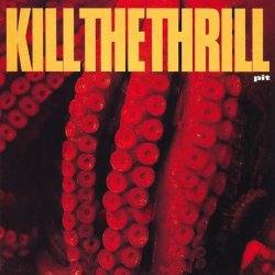 Kill The Thrill - Pit (1993) [EP]