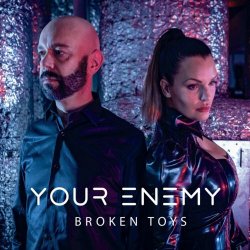 Your Enemy - Broken Toys (2024)