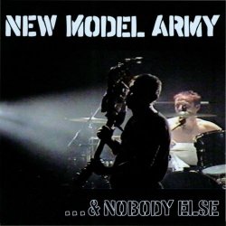 New Model Army - ...& Nobody Else (1999) [2CD]