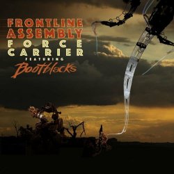 Front Line Assembly - Force Carrier (Remix) (feat. Bootblacks) (2024) [Single]