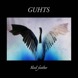 GUHTS - Blood Feather (2021) [EP]