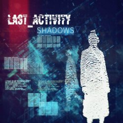 Last Activity - Shadows (2021) [EP]