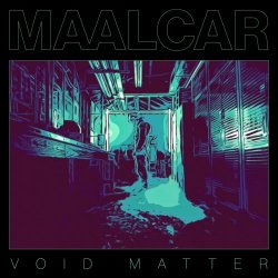 Maalcar - Void Matter (2022) [Single]