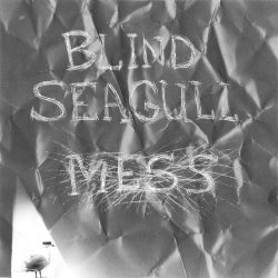 Blind Seagull - Mess (2015)