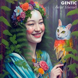 Gentic - Dear Friend (2023) [Single]