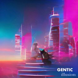 Gentic - Illusion (2022) [Single]