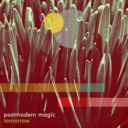 Postmodern Magic - Tomorrow (2018) [EP]