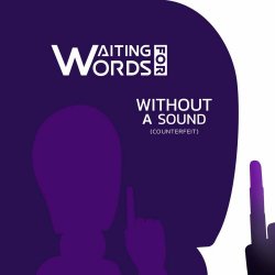 Waiting For Words - Without A Sound (Counterfeit) (2024) [EP]