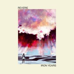 Iron Years - Reverie (2022)
