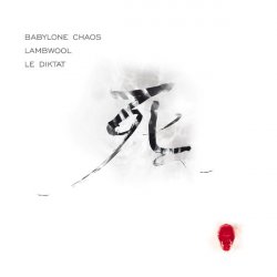 Babylone Chaos & Lambwool & Le Diktat - Shi (2008)