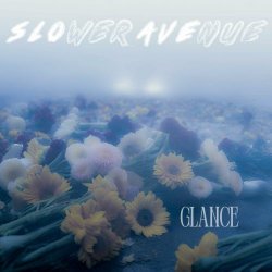 Slower Avenue - Glance (2024) [EP]