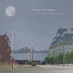 Twins In Colour - In Event Of Moon Disaster (2023) [EP]