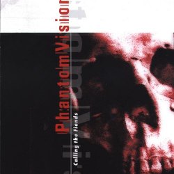 Phantom Vision - Calling The Fiends (2004)