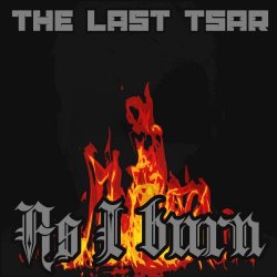 The Last Tsar - As I Burn (2023) [EP]